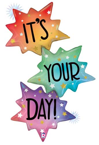 It's Your Day Balloon Shape