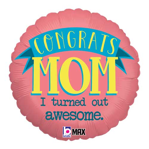 Congrats Mom Awesome Foil Balloons