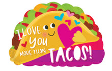 I Love You More Than Tacos Shape